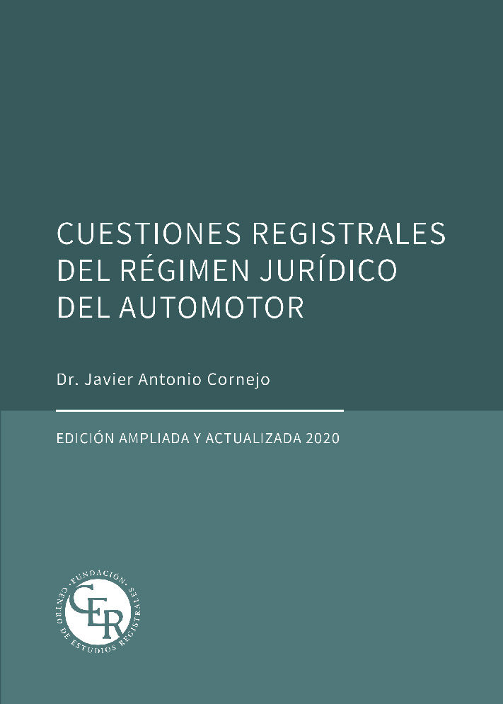 Cuestiones registrales del régimen jurídico del automotor: edición ampliada y actualizada 2020