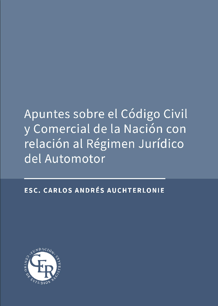 Apuntes sobre el Código Civil y Comercial de la Nación con relación al Régimen Jurídico del Automotor